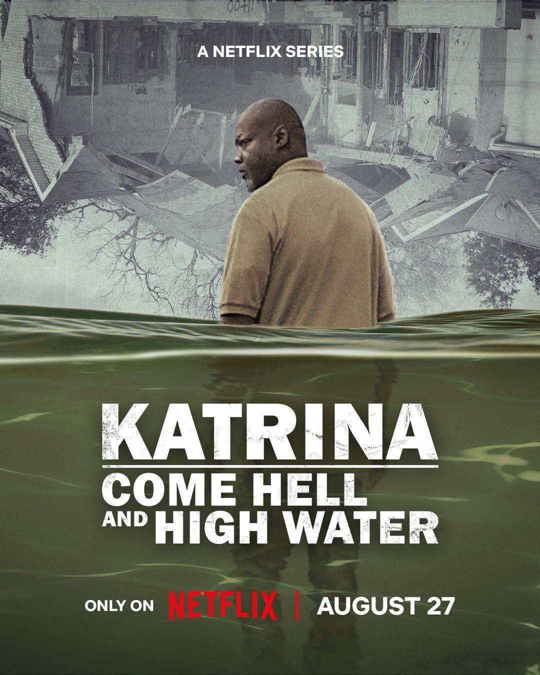 飓风卡特里娜：滔天洪灾 Katrina: Come Hell and High 