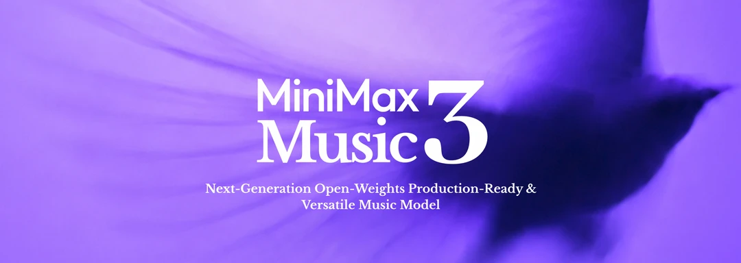 MiniMax又开源了一个音乐模型Music3