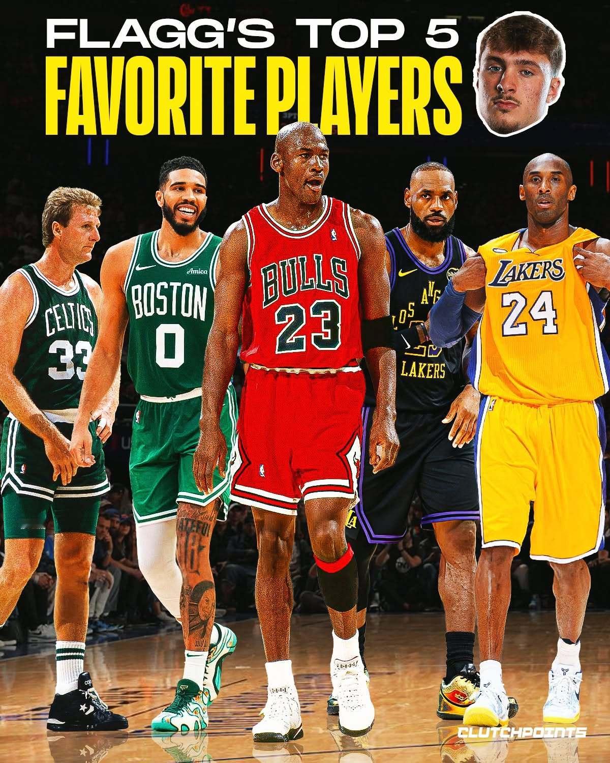 弗拉格最喜欢的5位球员：乔丹、科比、詹姆斯、伯德、塔图姆 