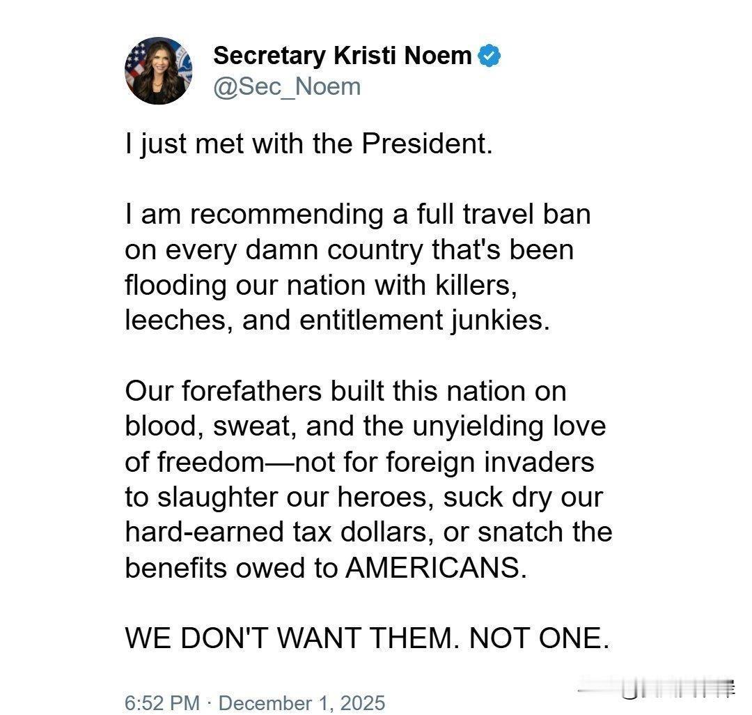 国土安全部长Kristi Noem 建议对所有“输出杀手与福利依赖者”的国家实施
