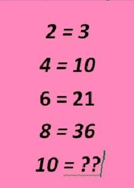 这有一组奇妙等式，“2 = 3，4 = 10，6 = 21，8 = 36” ，看