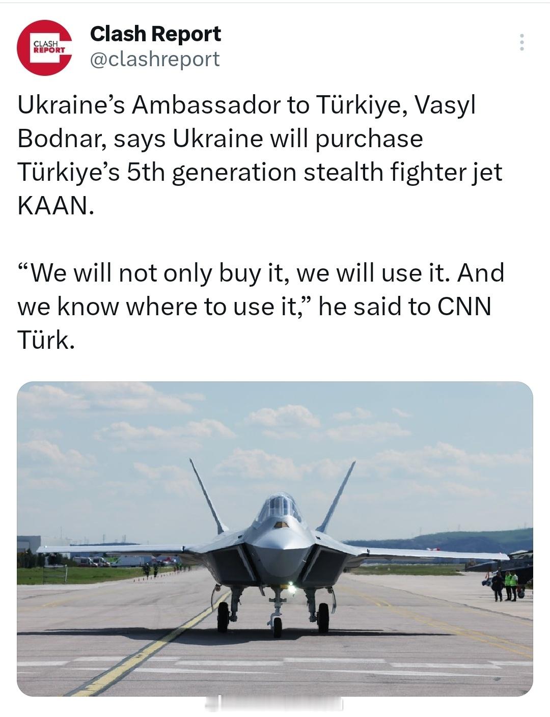 🇹🇷🇺🇦乌克兰驻土耳其大使表示将购买土耳其生产的5代机KAAN，另有其他