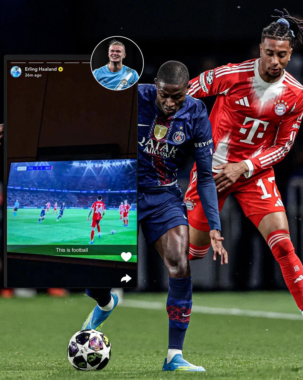 巴黎圣日耳曼5比4拜仁欧冠诞生年度最佳对攻局，哈兰德观赛发文引发热议！巴黎对决拜