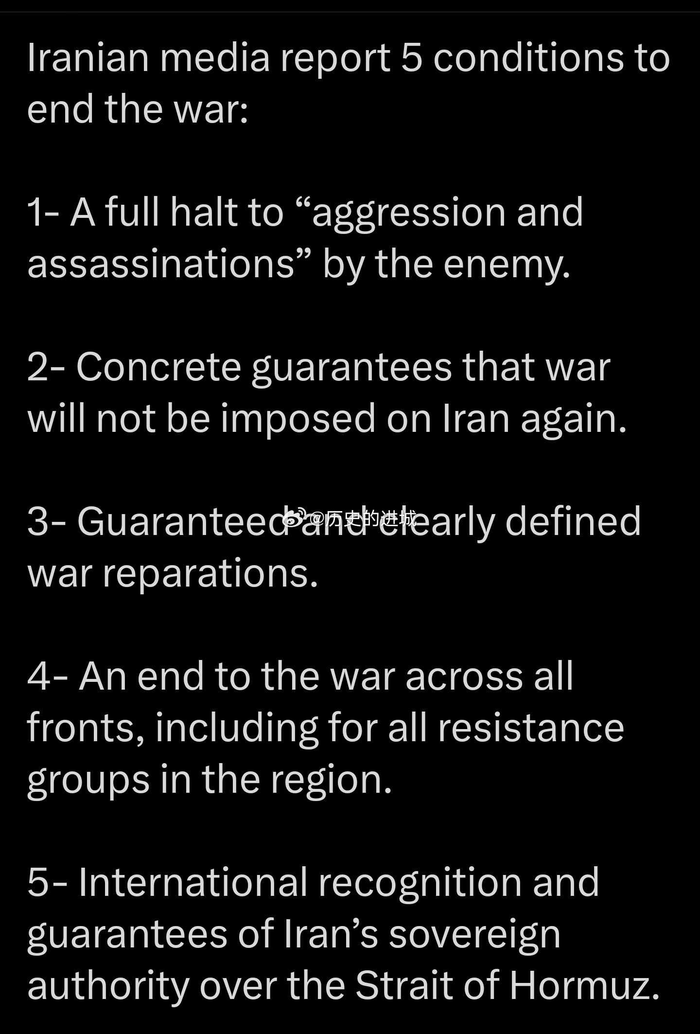 伊朗媒体报道了伊朗开出结束战争的五个条件： 1. 全面停止敌方的“侵略和暗杀”。