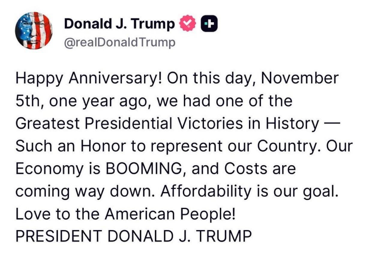 特朗普发帖庆祝胜选一周年：

“周年快乐！在一年前这一天，11月5日，我们取得了
