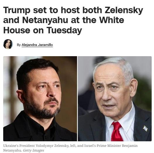 CNN消息，7月28日特朗普将在白宫分别会见乌克兰总统泽连斯基和以色列总理内塔尼