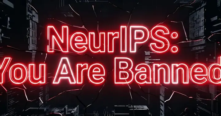 突发！NeurIPS限制华为等实体机构投稿