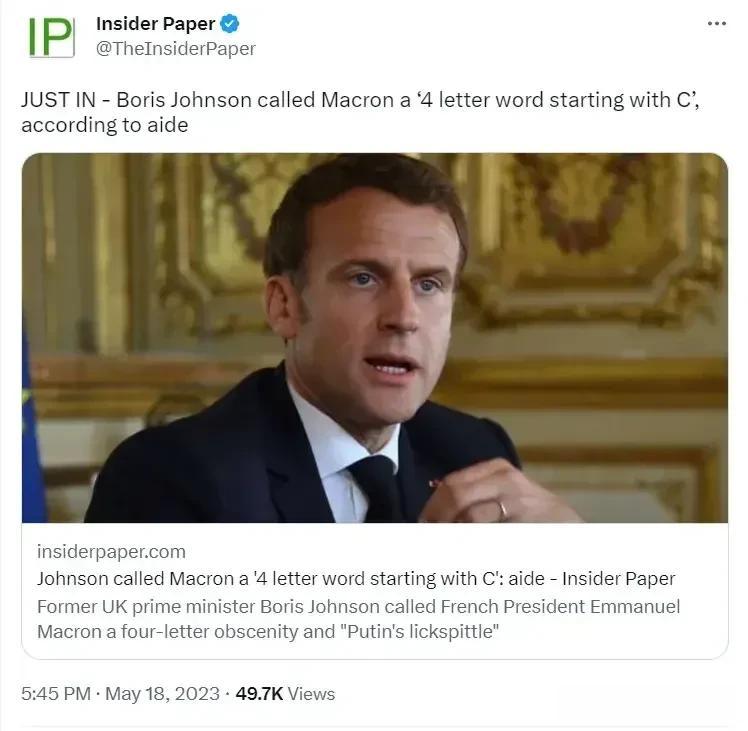 英国前首相鲍里斯·约翰逊的一名前助手爆料，约翰逊曾经大骂法国总统马克龙是“cu*