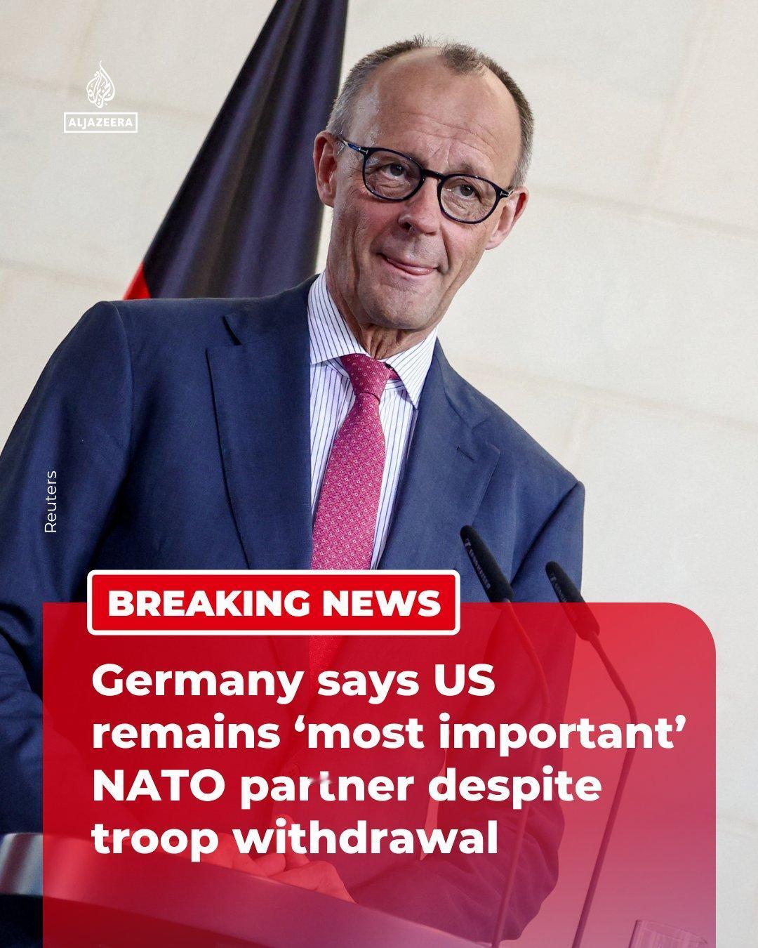 德国总理默茨再次重申，美国是德国在北约中“最重要的伙伴”，其表态语气缓和，尽管华