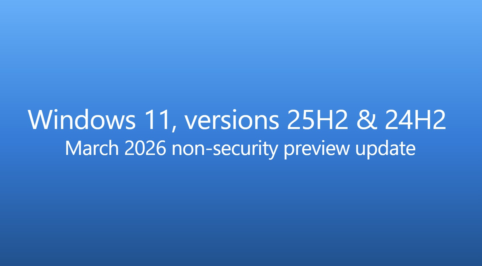 Windows 11 三月预览更新 KB5079391 发布：新增 1000Hz