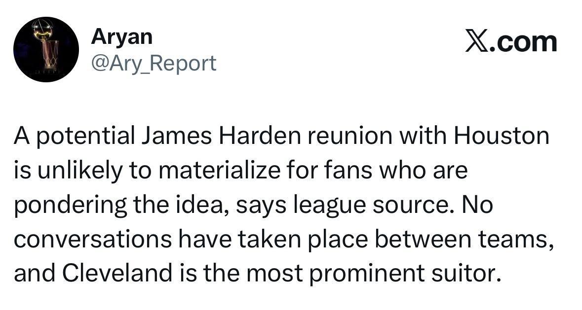 Ary：哈登潜在重返火箭基本无望，两队未进行任何接触，骑士为其最主要追求者。 