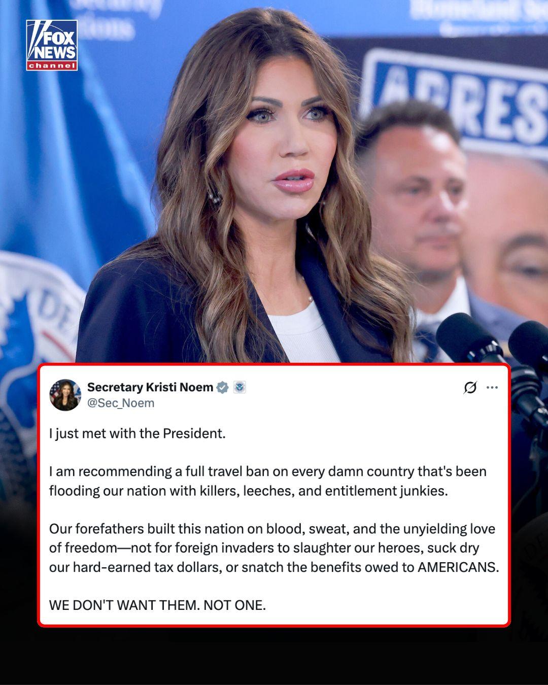 “全面旅行禁令”：美国国土安全部部长克里斯蒂·诺伊姆宣布，在与特朗普总统会面后，