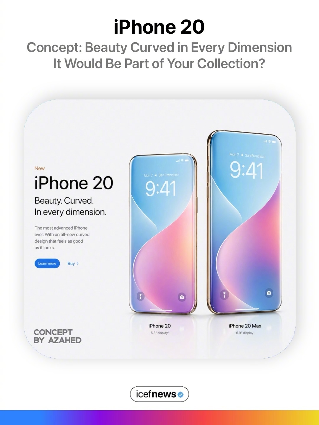 iphone20概念，每个纬度都有美丽的曲线，它会成为你收藏的一部分吗？ 