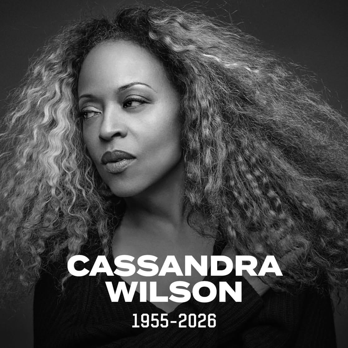 美国爵士歌手 Cassandra Wilson 于2026年9月1日离世，享年7