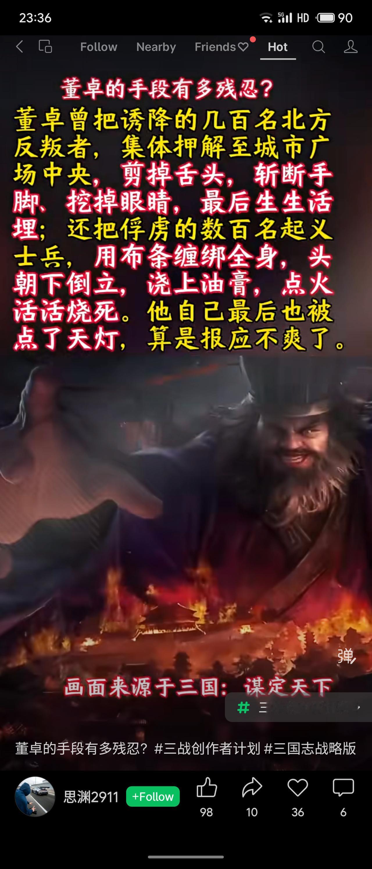 董卓手段极端残忍，曾将大批降兵割舌断肢、挖眼后活埋，又将俘虏倒立缠布浇油烧死。其