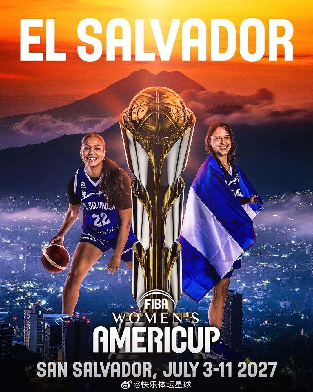 2027女篮 举办地确定📍东道主🇸🇻萨尔瓦多 圣萨尔瓦多🗓比赛时间202