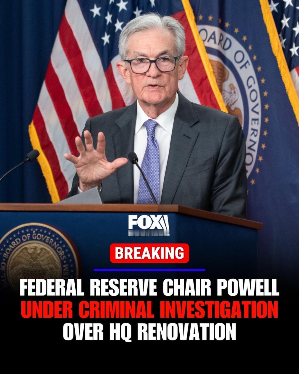 美国哥伦比亚特区检察官办公室已对美联储主席杰罗姆·鲍威尔展开刑事调查，审查美联储