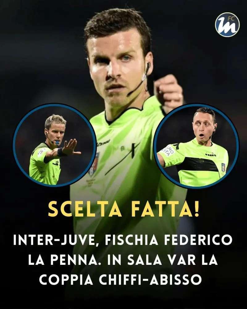 又是基肥！国家德比裁判名单出炉，主裁判是费德里科·拉彭纳，VAR室由基菲和阿比索