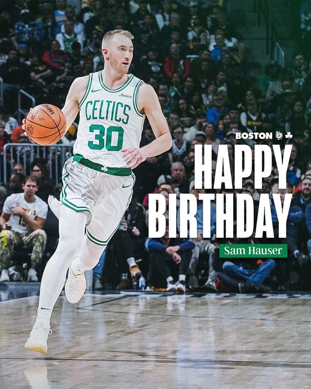 凯尔特人图库 球队官方晒图，祝冠军射手萨姆-豪瑟28岁生日快乐！☘️凯尔特人热爱