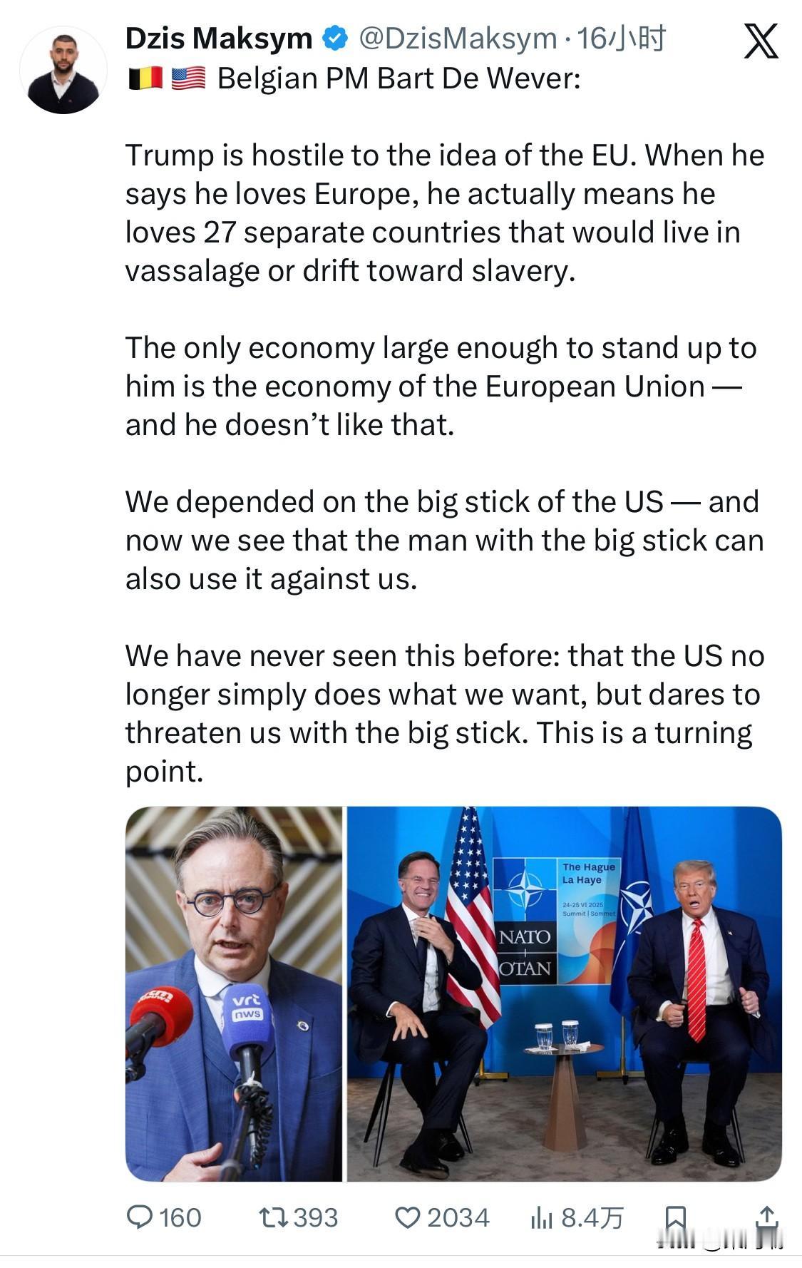 比利时首相巴特·德·韦弗对特朗普有新的认识：

特朗普对欧盟抱有敌意。当他说他热