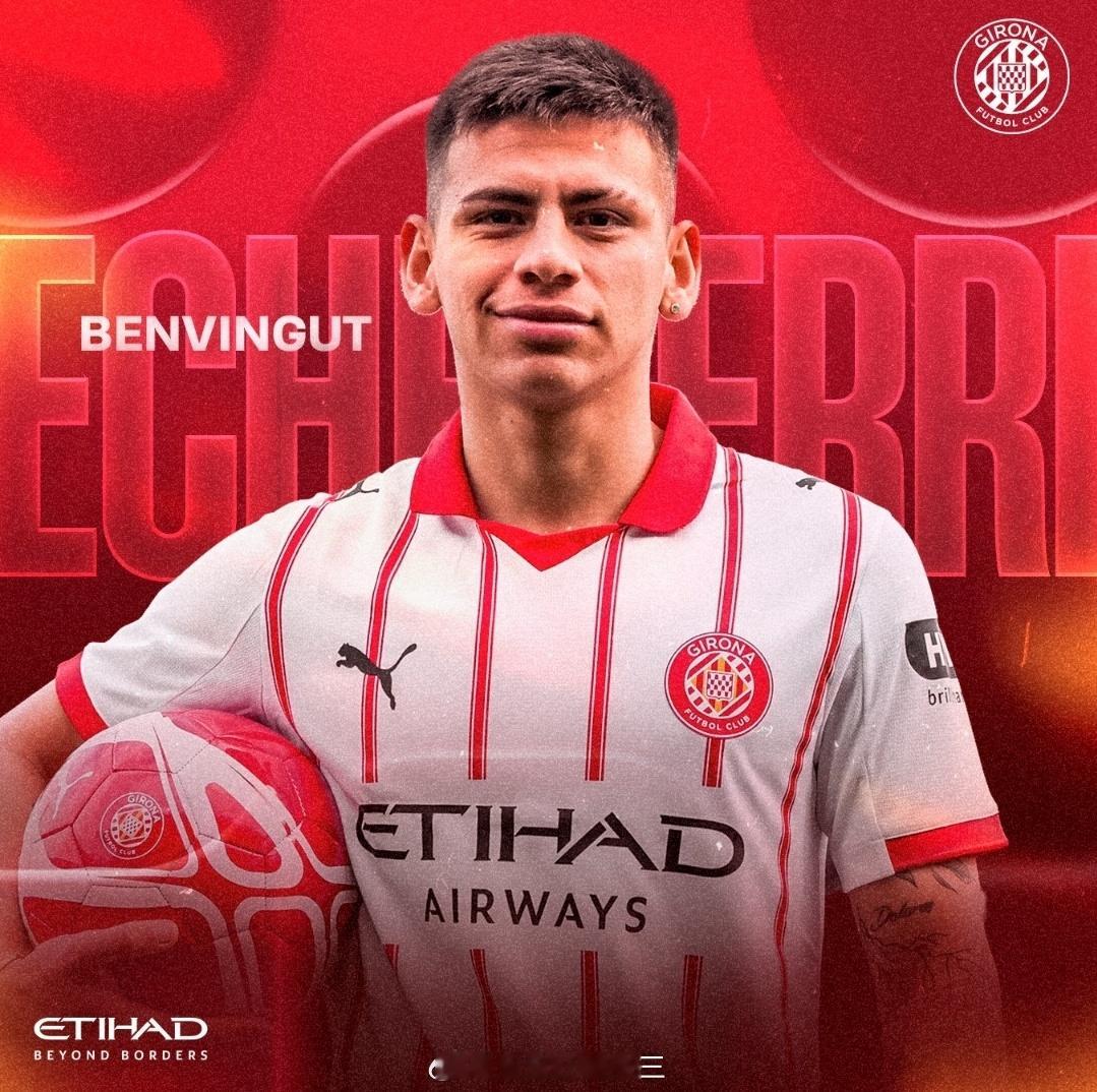 官方：赫罗纳租借签下20岁曼城小将埃切维里西甲赫罗纳官方宣布，俱乐部从曼城租借签