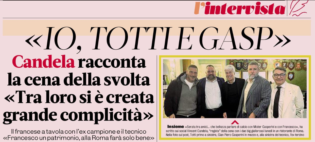 坎德拉接受米体专访，谈到了与托蒂和加斯佩里尼的那次晚餐。那顿晚餐吃得怎么样？饭局