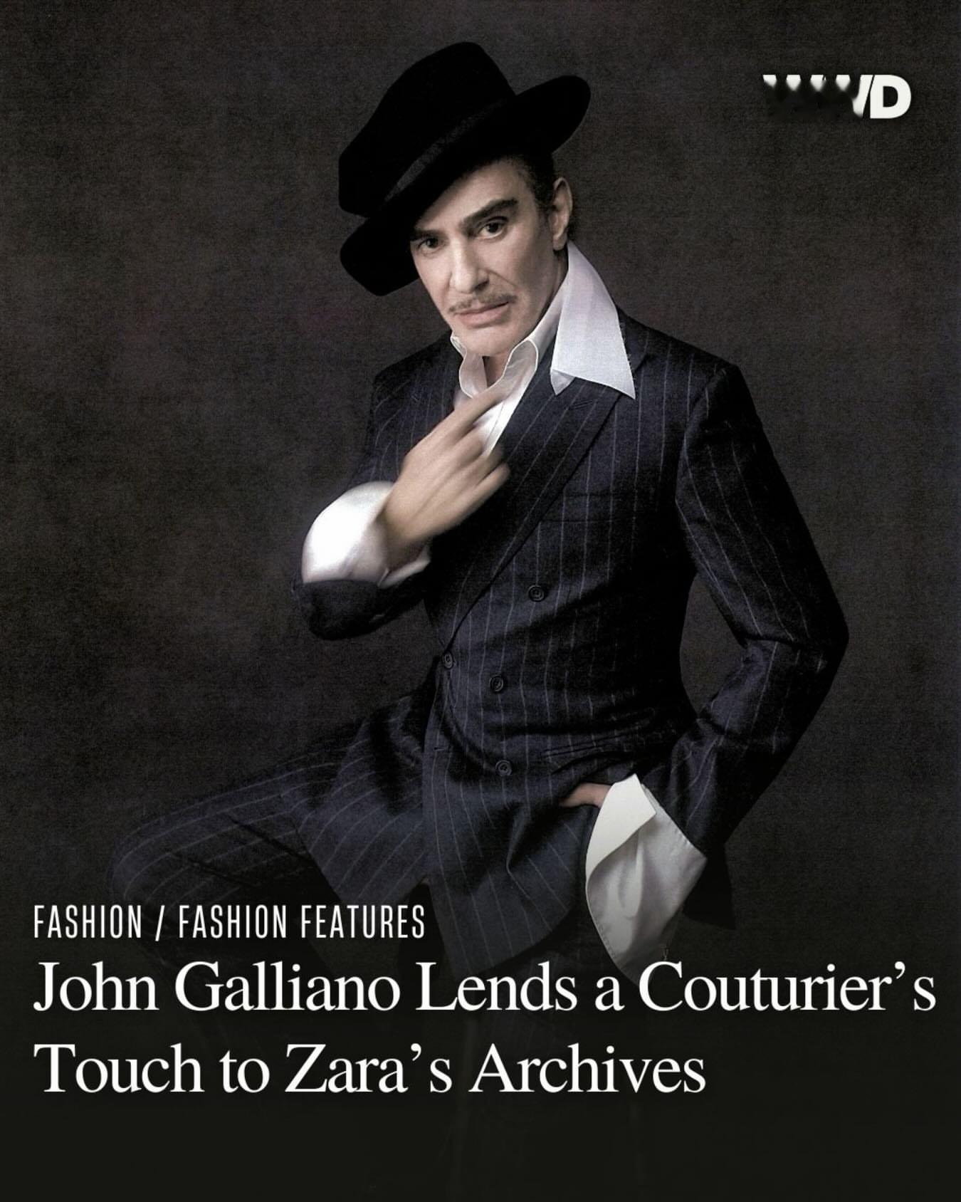 John Galliano 回归，即将入驻 ZARA！ZARA 宣布与传奇设计师