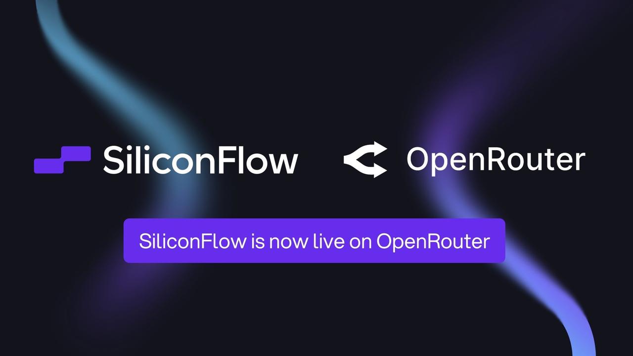 💜我们激动地宣布，SiliconFlow现已在OpenRouter上线！💜