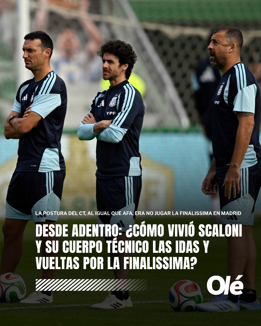 Ole：🇦🇷🧐 斯卡洛尼及其教练团队是如何经历欧美杯的波折的？主教练及其教