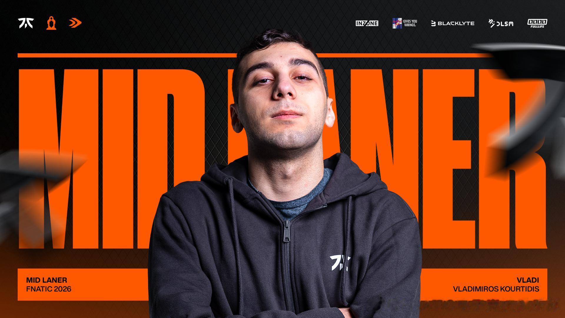 FNC发布人员变动公告：中单选手Vladi正式加入