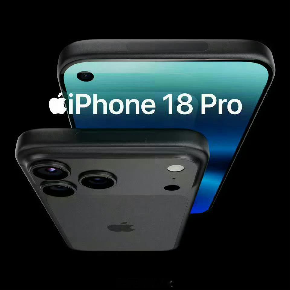 曝iPhone18Pro外观新料！近期关于iPhone18Pro或将采用单挖孔前