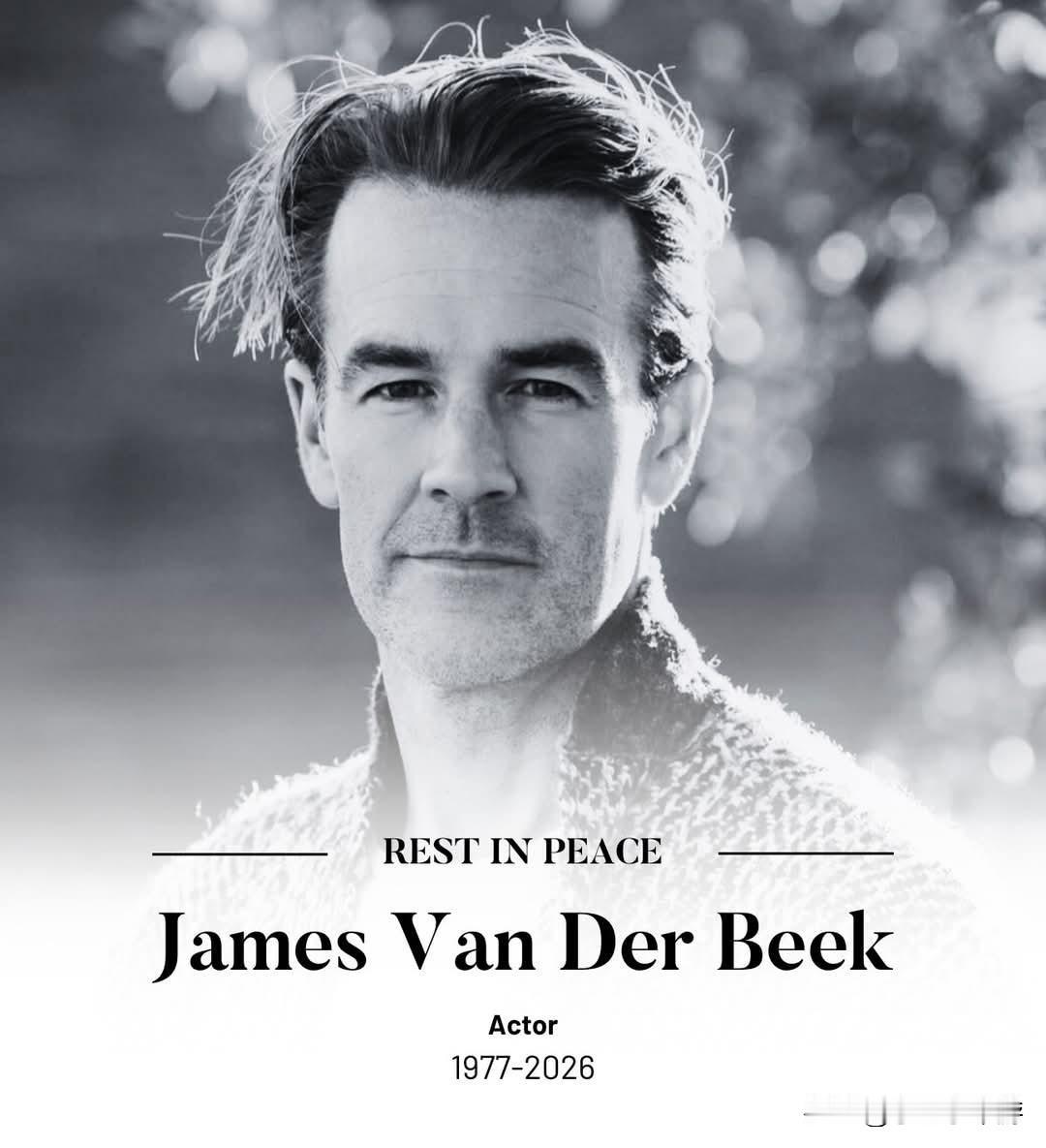 詹姆斯·范德比克的家人证实，这位因饰演《恋爱时代》主角而闻名的好莱坞演员于48岁