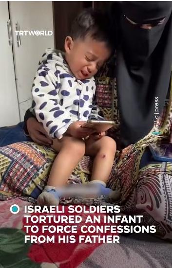 为了强迫一名无辜的巴勒斯坦父亲奥萨马招供，以色列军队将他才18个月大的婴儿绑架，