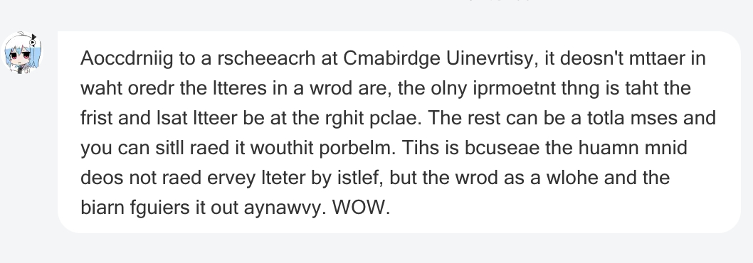 研究表明，如果一个单词首尾字母不动，中间打乱顺序，不会影响阅读，神奇！[哆啦A梦
