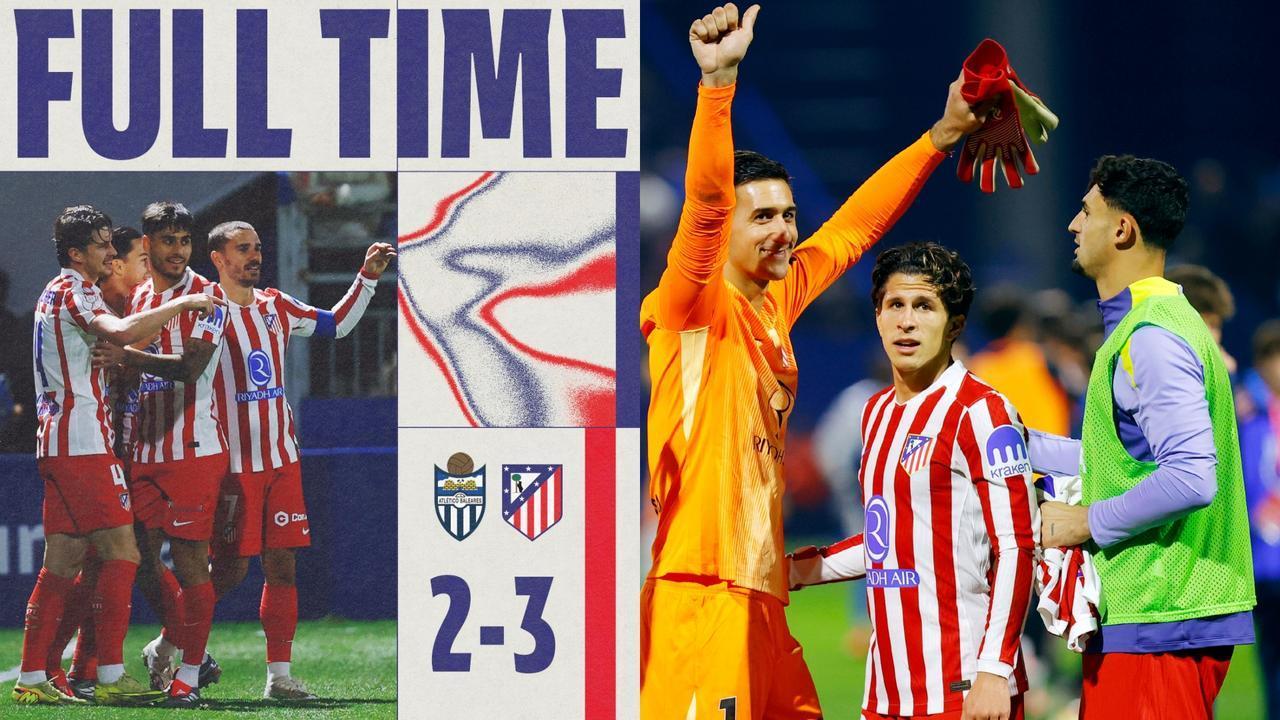 国王杯：马德里竞技客场3-2击败巴利阿里，成功晋级。
格列兹曼完成双响，拉斯帕多