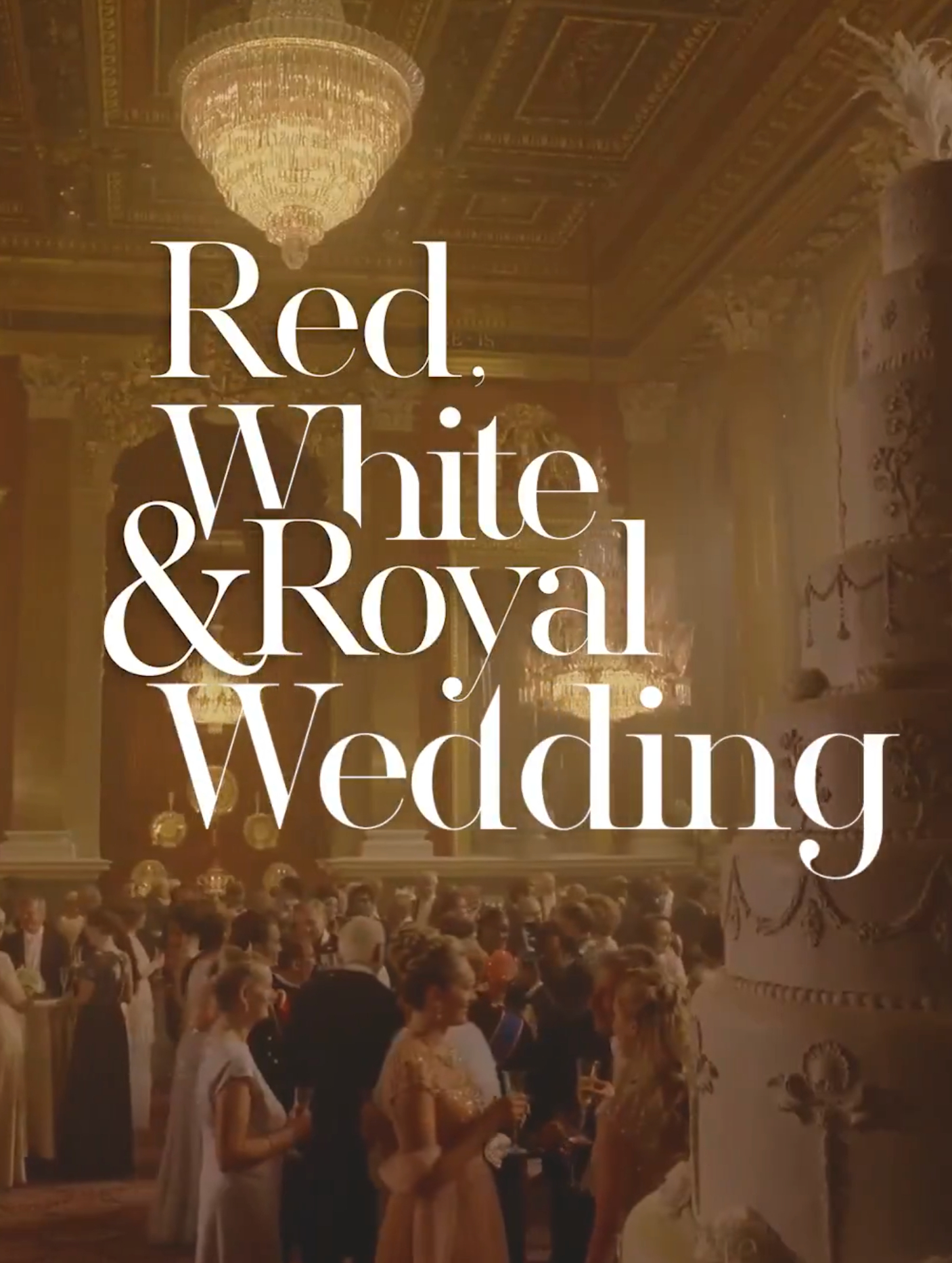 《星条红与皇室蓝》续集正式定名为：Red, White & Royal Wedd