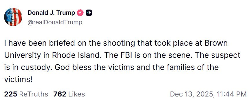 特朗普通过 Truth Social 发布：我已听取了关于罗德岛布朗大学枪击案的