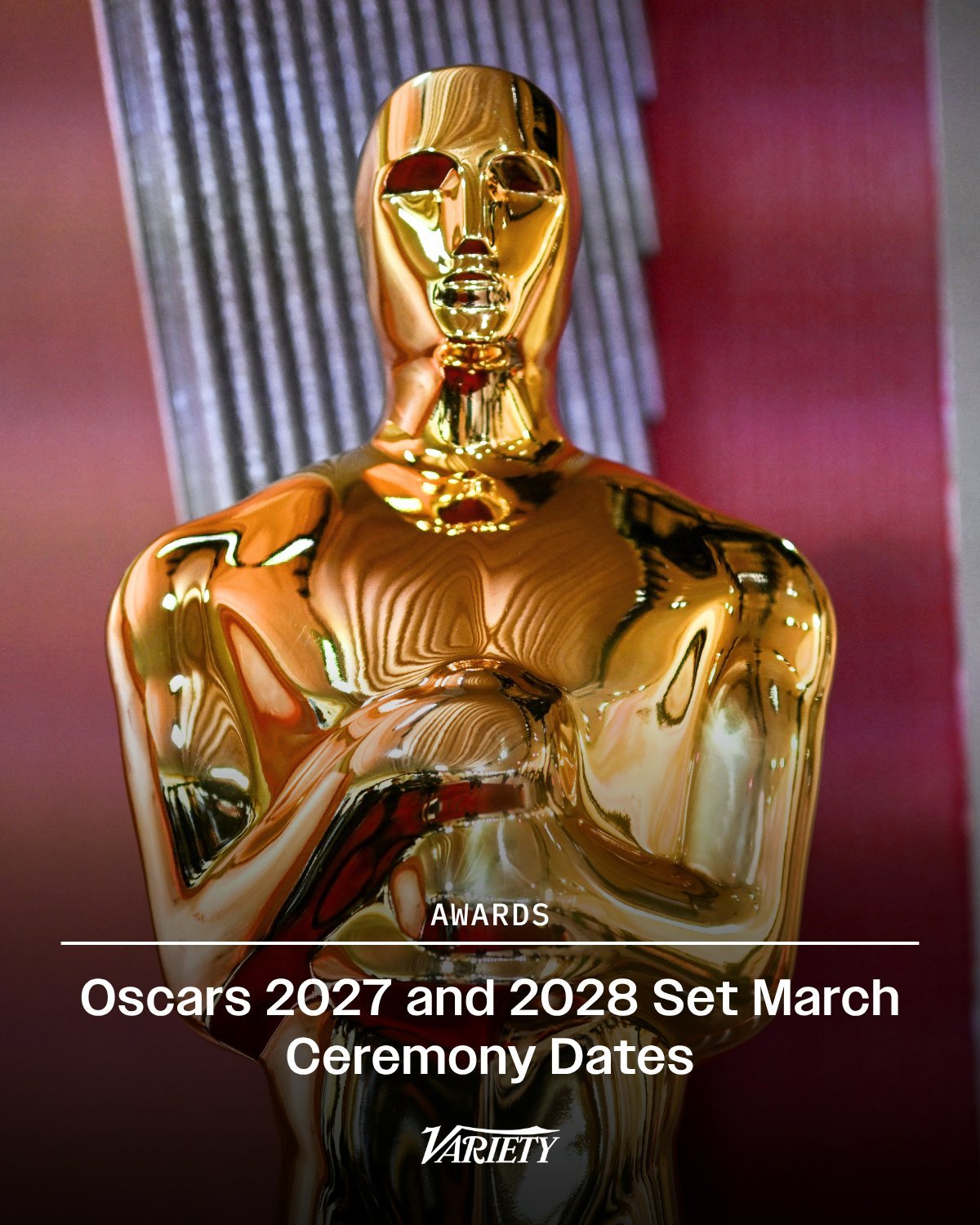 美国电影艺术与科学学院公布第99届、第100届奥斯卡颁奖典礼举办时间🏆第99届