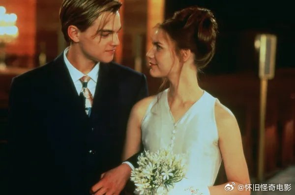 电影推荐怀旧经典 爱情犯罪《罗密欧与朱丽叶》1996罗密欧（莱昂纳多•迪卡普里奥