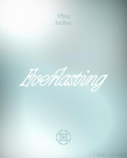 nflying[超话] 将以完整体回归，正规二辑《Everlasting》预告公