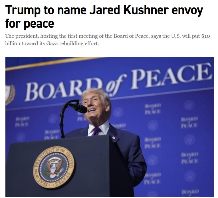 特朗普周四宣布，他打算任命女婿贾里德·库什纳为特别和平特使，并在他的“和平委员会