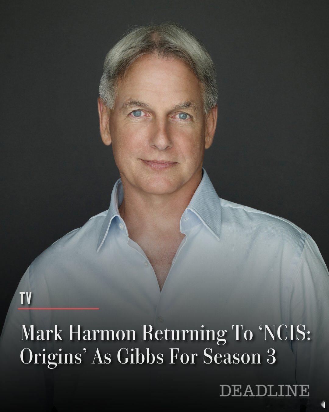 Mark Harmon确认回归《NCIS：起源》第三季。他的戏份将贯穿整个第三季