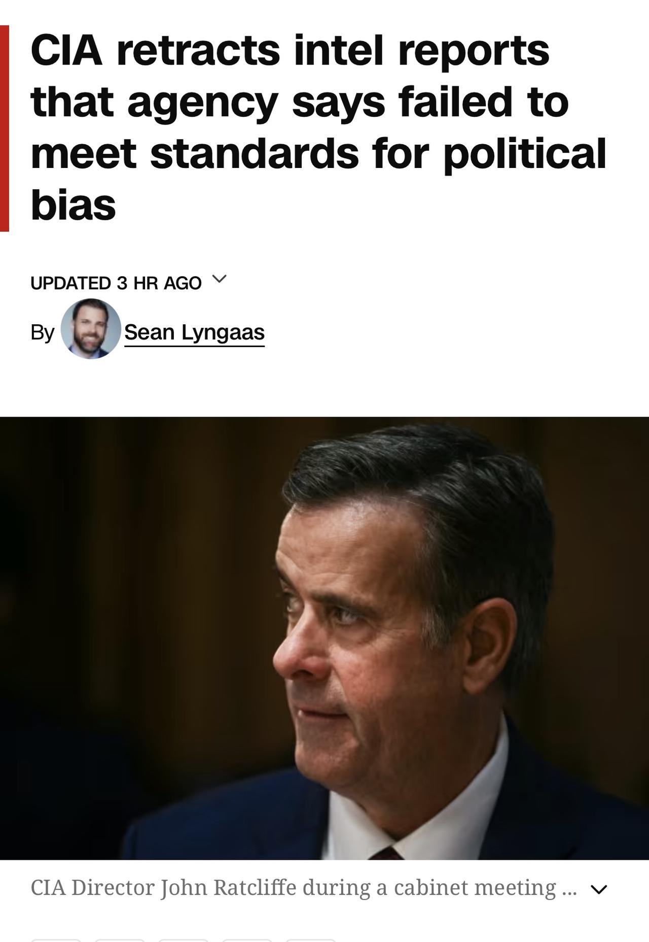 美国中央情报局CIA撤回并修改此前发布的19条带有政治偏见的情报报告。

当地时