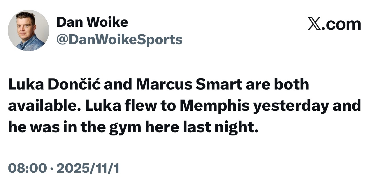 卢卡·东契奇和马库斯·斯玛特今天都可以出战！东契奇昨天飞到了孟菲斯，昨晚就在这里