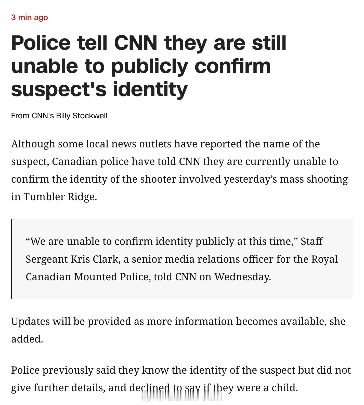 尽管一些当地媒体已经报道了嫌疑人的姓名，但加拿大警方告诉CNN，目前他们仍无法确