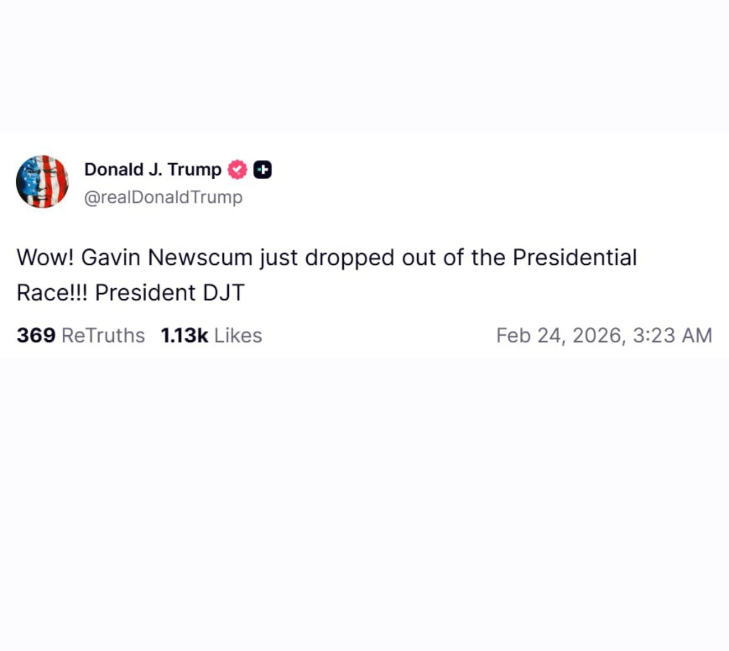 特朗普通过 Truth Social 发文称：哇哦！加文·纽森刚刚退出总统竞选了
