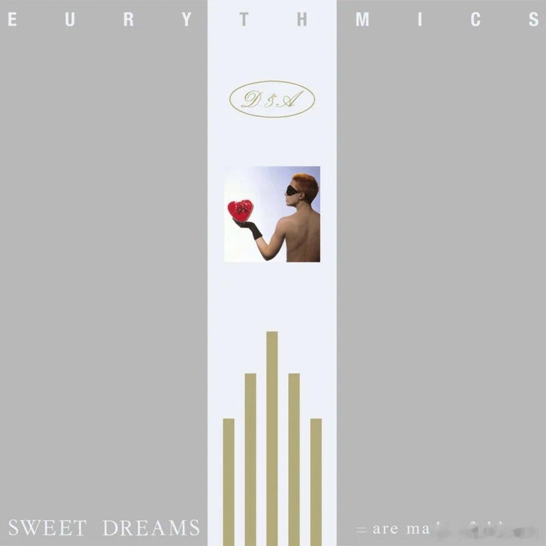 Eurythmics《Sweet Dreams (Are Made Of Thi