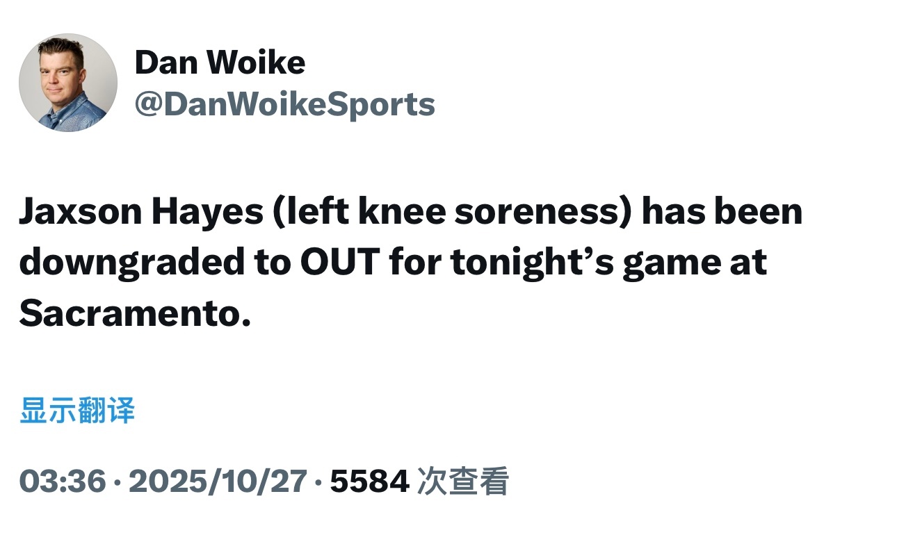 海斯左膝酸痛，今天继续缺席比赛。 ​​​