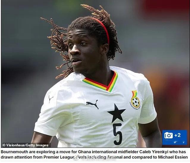 邮报记者SJ消息，伯恩茅斯正探索收购加纳中场卡莱布-伊伦基，这名19岁的后腰同时