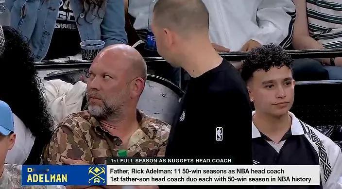 阿德尔曼父子都带队拿到50+胜场，历史上第一对父子教练组合
04月14日讯 在N